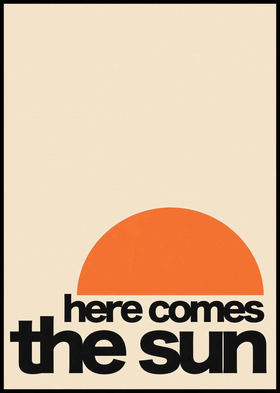 Here comes the sun